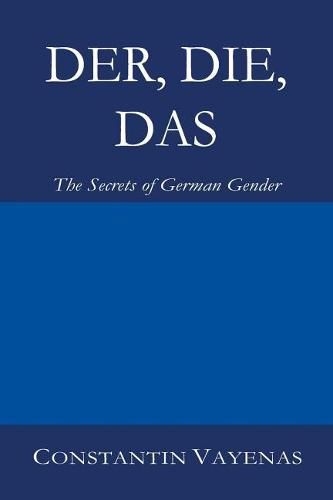 Cover image for Das Der, Die: The Secrets of German Gender