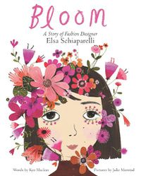 Cover image for Bloom: A Story of Fashion Designer Elsa Schiaparelli