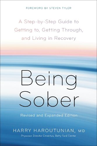 Cover image for Being Sober: A Step-by-Step Guide to Getting to, Getting Through, and Living in Recovery, Revised and Expanded