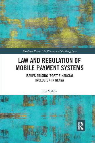 Cover image for Law and Regulation of Mobile Payment Systems: Issues arising 'post' financial inclusion in Kenya