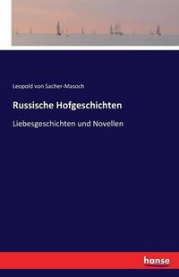 Cover image for Russische Hofgeschichten: Liebesgeschichten und Novellen