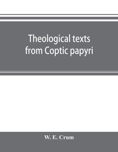 Cover image for Theological texts from Coptic papyri