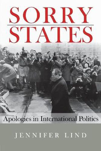 Cover image for Sorry States: Apologies in International Politics