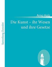 Cover image for Die Kunst - ihr Wesen und ihre Gesetze