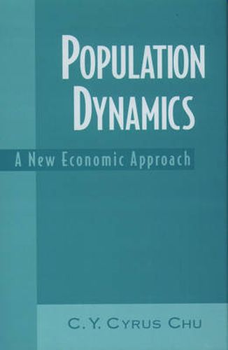 Cover image for Population Dynamics: A New Economic Approach