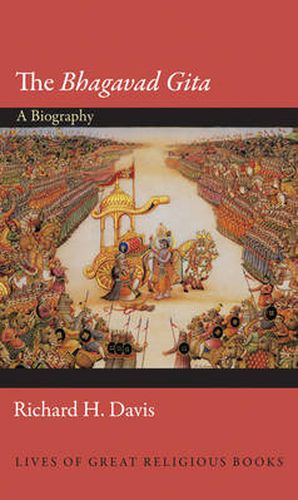 The Bhagavad Gita: A Biography