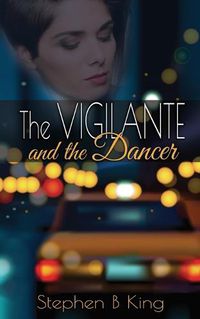 Cover image for The Vigilante and the Dancer