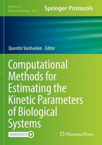 Cover image for Computational Methods for Estimating the Kinetic Parameters of Biological Systems