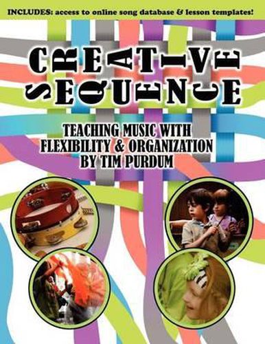 Cover image for Creative Sequence: Teaching Music with Flexibility and Organization