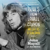 Cover image for Blues from Laurel Canyon: My Life as a Bluesman