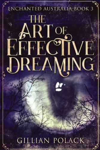 Cover image for The Art Of Effective Dreaming: Large Print Edition