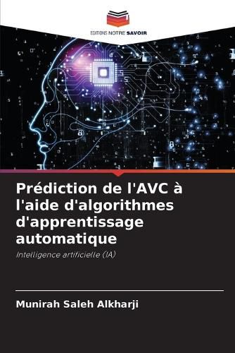 Cover image for Prediction de l'AVC a l'aide d'algorithmes d'apprentissage automatique
