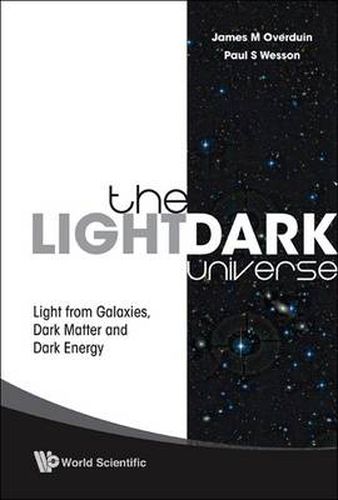 Cover image for Light/dark Universe, The: Light From Galaxies, Dark Matter And Dark Energy