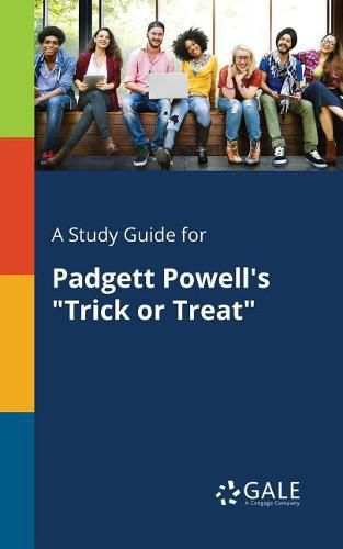 Cover image for A Study Guide for Padgett Powell's Trick or Treat