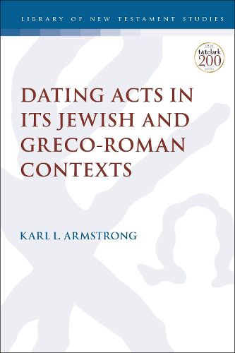 Cover image for Dating Acts in its Jewish and Greco-Roman Contexts