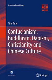 Cover image for Confucianism, Buddhism, Daoism, Christianity and Chinese Culture
