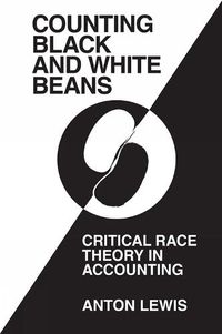 Cover image for 'Counting Black and White Beans': Critical Race Theory in Accounting