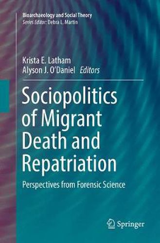 Cover image for Sociopolitics of Migrant Death and Repatriation: Perspectives from Forensic Science