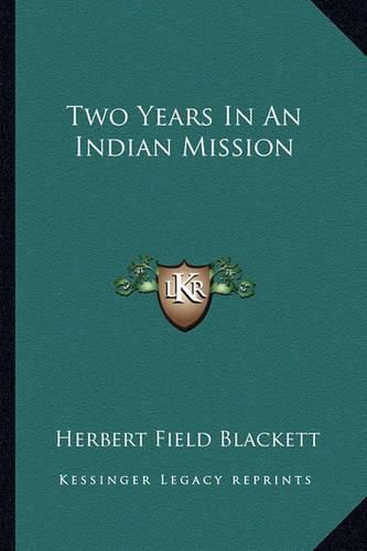 Cover image for Two Years in an Indian Mission