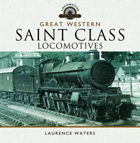 Cover image for Great Western Saint Class Locomotives