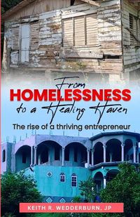 Cover image for From Homelessness to a Healing Haven