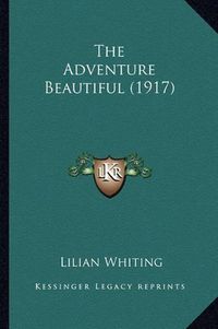 Cover image for The Adventure Beautiful (1917)