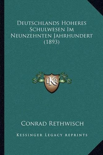 Cover image for Deutschlands Hoheres Schulwesen Im Neunzehnten Jahrhundert (1893)