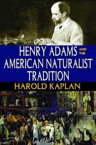 Cover image for Henry Adams and the American Naturalist Tradition