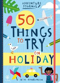 Cover image for 50 Things to Try on Holiday