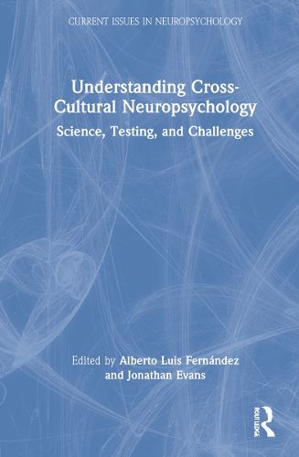 Cover image for Understanding Cross-Cultural Neuropsychology: Science, Testing, and Challenges