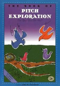 Cover image for The Book of Pitch Exploration: First Steps in Music for Preschool and Beyond