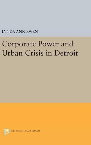 Cover image for Corporate Power and Urban Crisis in Detroit