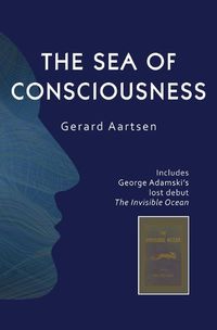 Cover image for The Sea of Consciousness: George Adamski's lost debut - The Invisible Ocean