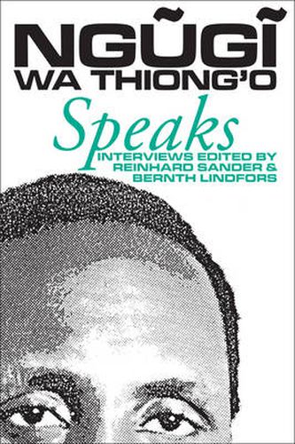 Cover image for Ngugi wa Thiong'o Speaks: Interviews with the Kenyan Writer