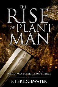 Cover image for The Rise of Plant Man, Lord of War, Conquest and Revenge: Green Monk of Tremn, Book II