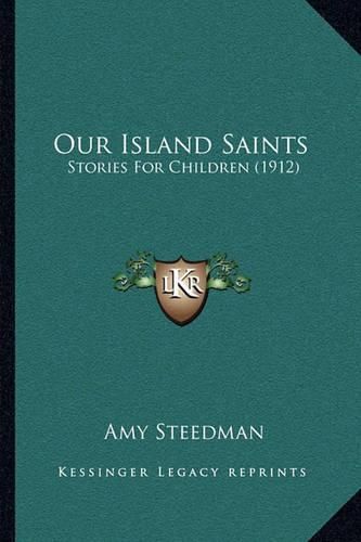 Our Island Saints: Stories for Children (1912)