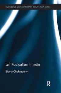 Cover image for Left Radicalism in India