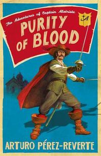 Cover image for Purity of Blood: The Adventures of Captain Alatriste