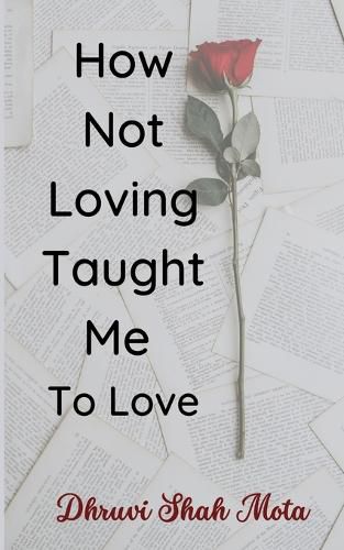 Cover image for How Not Loving Taught Me To Love