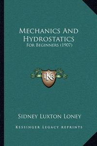 Cover image for Mechanics and Hydrostatics: For Beginners (1907)