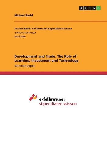 Cover image for Development and Trade. The Role of Learning, Investment and Technology
