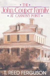 Cover image for The John Couper Family at Cannon's Point