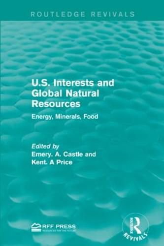 Cover image for U.S. Interests and Global Natural Resources: Energy, Minerals, Food