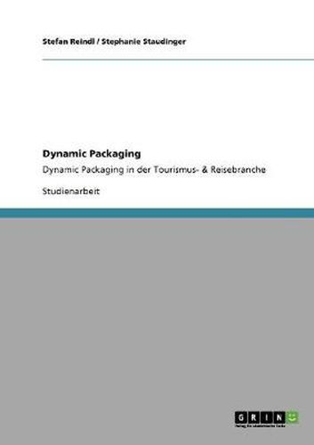 Cover image for Dynamic Packaging: Dynamic Packaging in der Tourismus- & Reisebranche