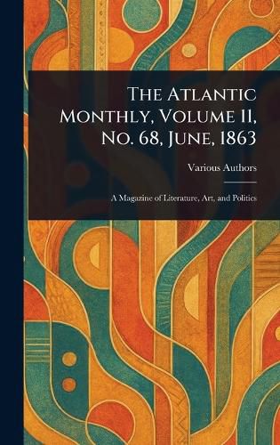 Cover image for The Atlantic Monthly, Volume 11, No. 68, June, 1863