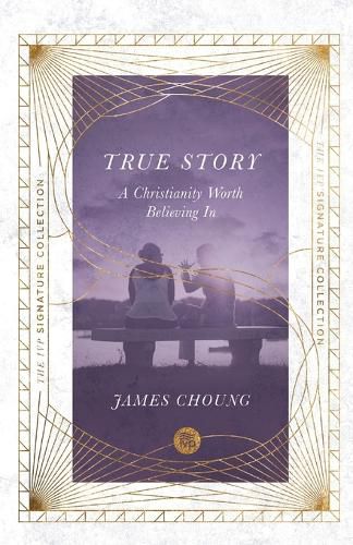 Cover image for True Story: A Christianity Worth Believing In