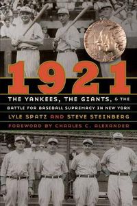 Cover image for 1921: The Yankees, the Giants, and the Battle for Baseball Supremacy in New York