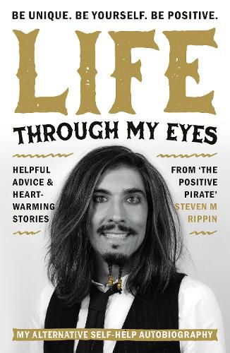 Cover image for Life Through My Eyes: My Alternative Self-Help Autobiography