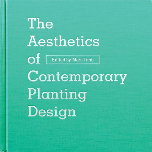 Cover image for The Aesthetics of Contemporary Planting Design