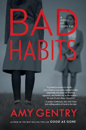 Cover image for Bad Habits: By the Author of the Best-Selling Thriller Good as Gone